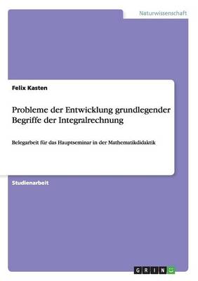 Book cover for Probleme der Entwicklung grundlegender Begriffe der Integralrechnung