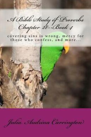 Cover of A Bible Study of Proverbs Chapter 28--Book 4