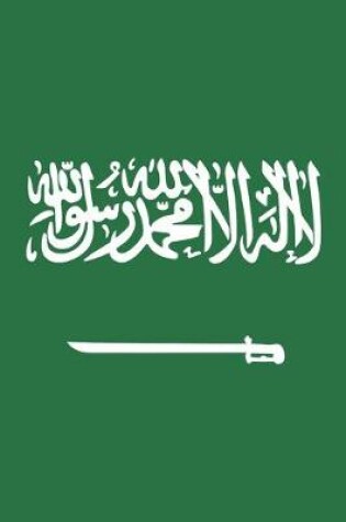 Cover of Saudi Arabia Travel Journal - Saudi Arabia Flag Notebook - Saudi Arabian Flag Book