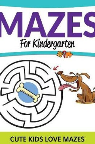 Cover of Mazes For Kindergarten