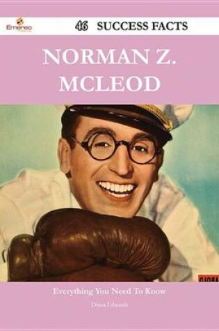 Cover of Norman Z. McLeod 46 Success Facts - Everything You Need to Know about Norman Z. McLeod