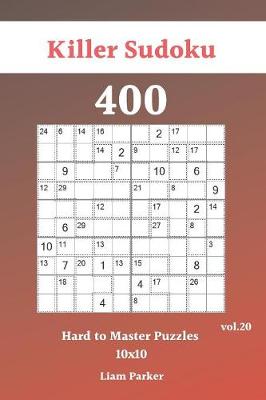 Book cover for Killer Sudoku - 400 Hard to Master Puzzles 10x10 vol.20