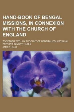 Cover of Hand-Book of Bengal Missions, in Connexion with the Church of England; Together with an Account of General Educational Efforts in North India