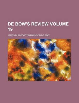 Book cover for de Bow's Review Volume 19