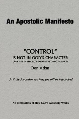 Cover of An Apostolic Manifesto - Control is not in the Character of God