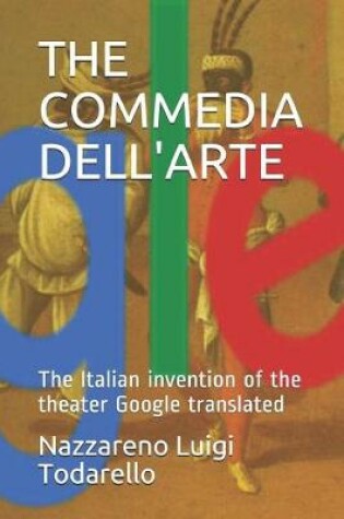 Cover of THE COMMEDIA DELL'ARTE Google translated