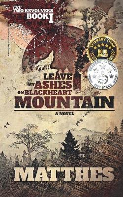 Cover of Leave My Ashes on Blackheart Mountain