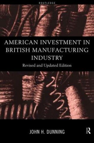 Cover of American Investment in British Manufacturing Industry