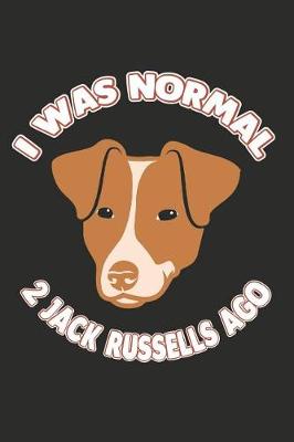 Book cover for I Was Normal 2 Jack Russells Ago
