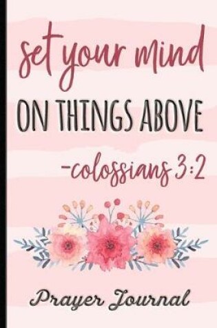 Cover of Set Your Mind on Things Above Colossians 3