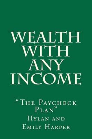 Cover of Wealth With Any Income