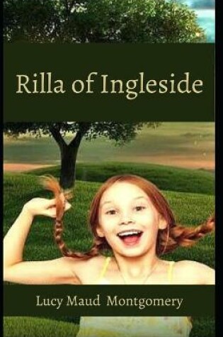 Cover of Rilla of Ingleside Lucy Maud Montgomery [Annotated]