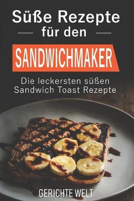 Book cover for Susse Rezepte fur den Sandwichmaker