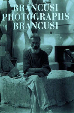 Cover of Brancusi Photographs Brancusi