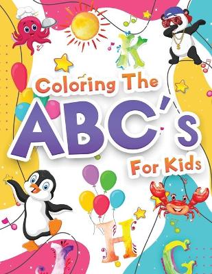 Book cover for Coloring The ABCs for Kids