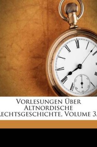 Cover of Vorlesungen Uber Altnordische Rechtsgeschichte.