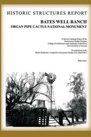 Cover of Bates Well Ranch Historic Structure Report