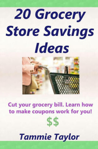 Cover of 20 Grocery Store Savings Ideas