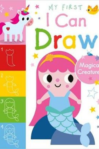 Cover of My First I Can Draw Magical Creatures