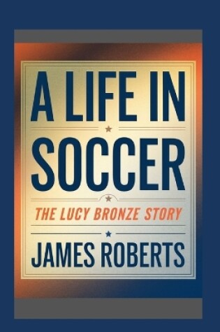 Cover of A Life in Soccer