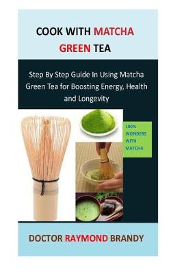 Book cover for Cook with matcha green tea