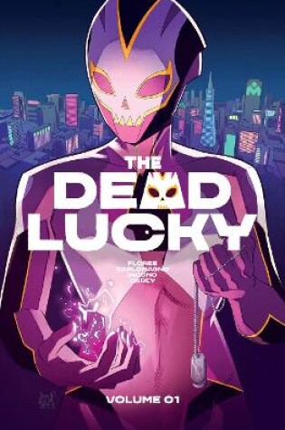 Cover of The Dead Lucky, Volume 1: A Massive-Verse Book