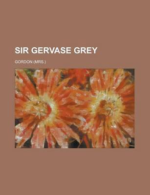 Book cover for Sir Gervase Grey