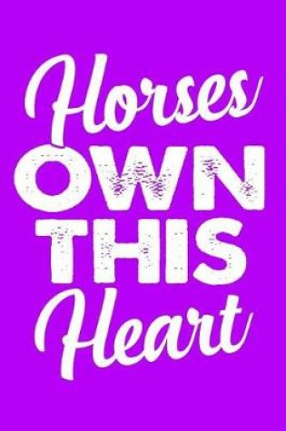 Cover of Horses Own This Heart