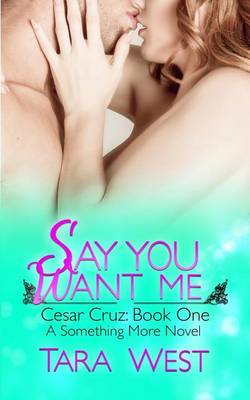 Book cover for Say You Want Me