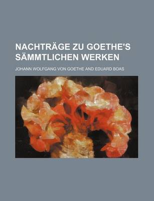 Book cover for Nachtrage Zu Goethe's Sammtlichen Werken (3)