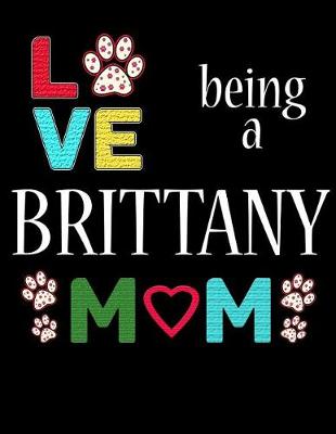 Book cover for Love Being a Brittany Mom