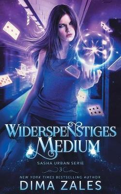 Book cover for Widerspenstiges Medium (Sasha Urban Serie 3)