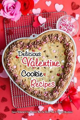 Book cover for Delicious Valentine Cookie Recipes