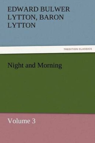 Cover of Night and Morning, Volume 3