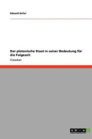 Cover of Der platonische Staat in seiner Bedeutung fur die Folgezeit