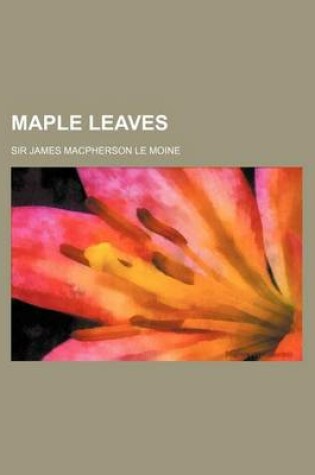 Cover of Maple Leaves (Volume Ser. 4)