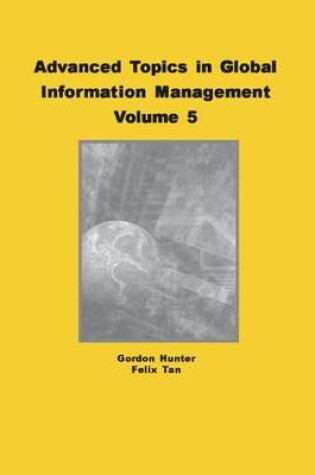 Cover of Advanced Topics in Global Information Management, Volume 5