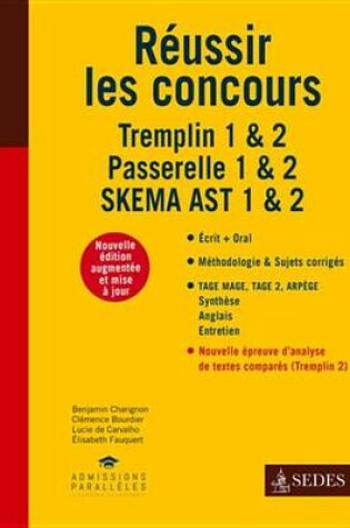 Cover of Reussir Les Concours - Tremplin 1 & 2 - Passerelle 1 & 2 - Skema Ast 1 & 2