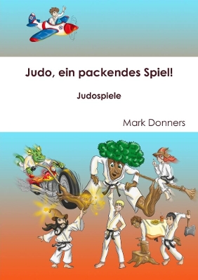 Book cover for Judo, ein packendes Spiel! - Judospiele