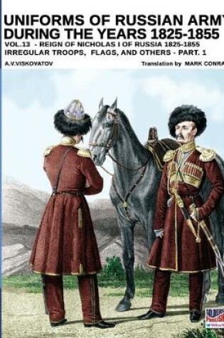 Cover of Uniforms of Russian army during the years 1825-1855 - Vol. 13