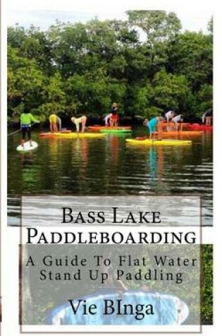 Cover of Bass Lake Paddleboarding