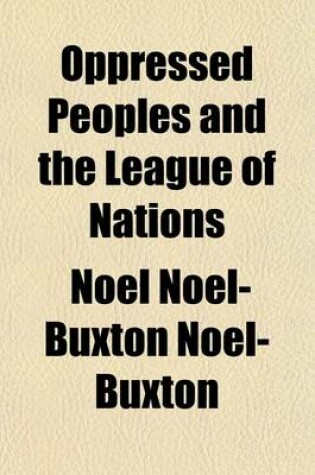 Cover of Oppressed Peoples and the League of Nations