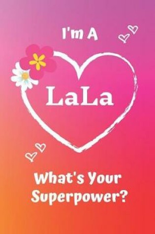 Cover of I'm a Lala What's Your Superpower?