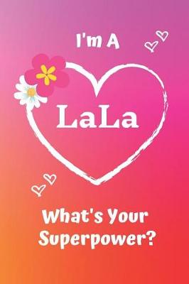 Book cover for I'm a Lala What's Your Superpower?