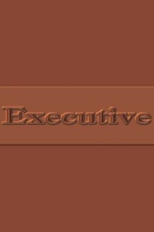 Cover of Executive Notebook for Successful Business People - Gift, College Ruled