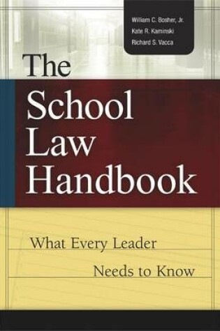 Cover of School Law Handbook, The: What Every Leader Needs to Know