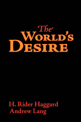 Book cover for The World's Desire, Large-Print Edition