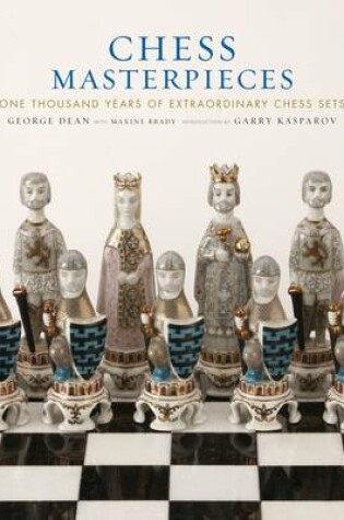 Cover of Chess Masterpieces:One Thousand Years of Extraordinary Chess Sets