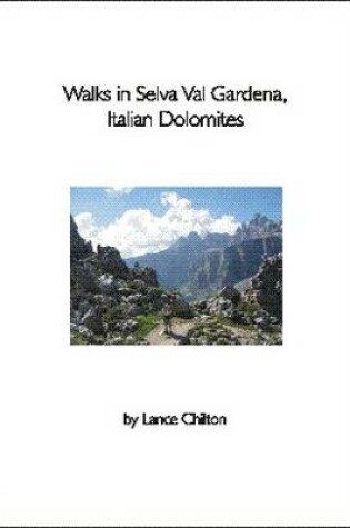 Cover of Walks in Selva Val Gardena, Italian Dolomites