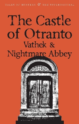 Book cover for The Castle of Otranto/Nightmare Abbey/Vathek